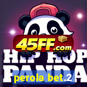 perola bet.2